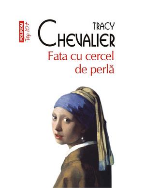 Fata cu cercel de perla by Tracy Chevalier