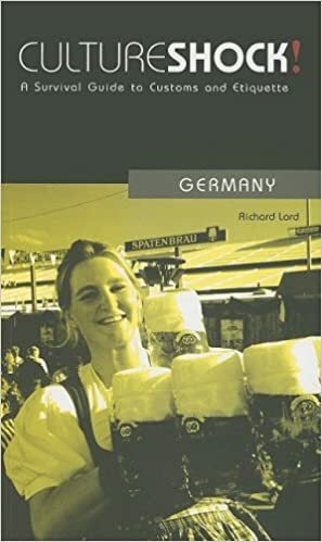 Culture Shock! Germany: A Survival Guide to Customs and Etiquette by Richard Lord
