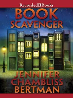 Book Scavenger by Jennifer Chambliss Bertman