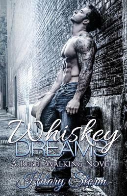 Whiskey Dreams by Hilary Storm