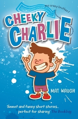 Cheeky Charlie by Mat Waugh