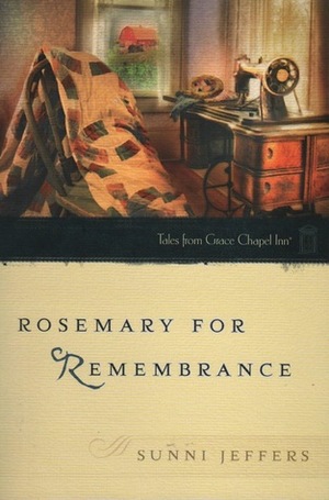 Rosemary for Remembrance (Tales from Grace Chapel Inn, #28) by Sunni Jeffers