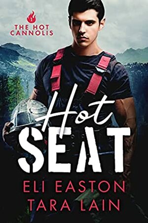 Hot Seat by Eli Easton, Tara Lain