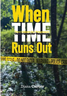 When Time Runs Out: Tara's Quest Vengeance by Diana Carter