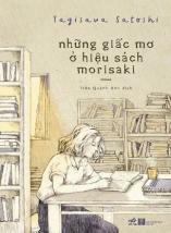 Những Giấc Mơ Ở Hiệu Sách Morisaki by Satoshi Yagisawa, Trần Quỳnh Anh