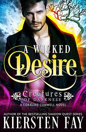 A Wicked Desire by Kiersten Fay