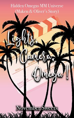 Lights, Camera, Omega! by November Sweets