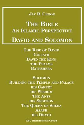 Bible an Islamic Perspective David and Solomon by 