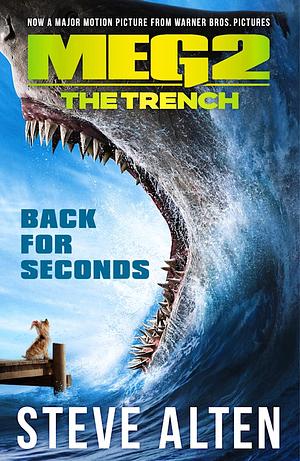 MEG 2: THE TRENCH: Now a major Hollywood movie starring Jason Statham by Steve Alten, Steve Alten