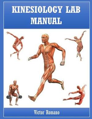 Kinesiology Lab Manual by Victor Romano