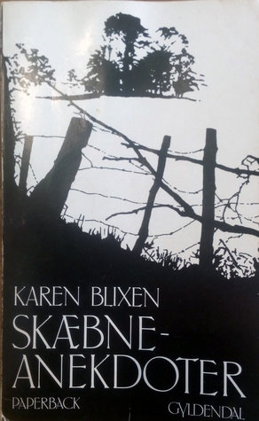 Skæbne-Anekdoter by Isak Dinesen, Karen Blixen