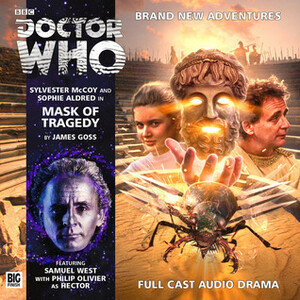 Doctor Who: Mask of Tragedy by James Goss