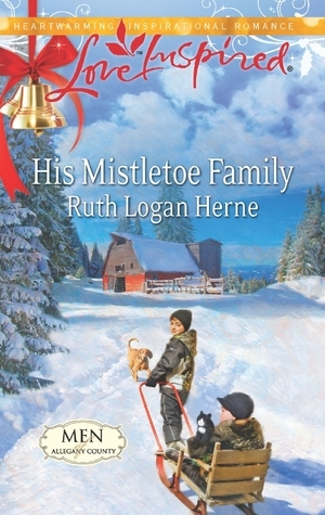 His Mistletoe Family by Ruth Logan Herne