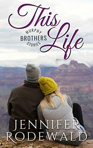 This Life by Jennifer Rodewald