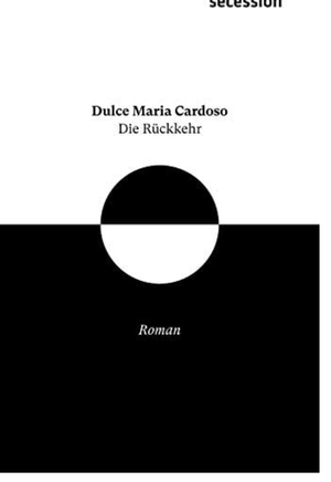 Die Rückkehr: Roman by Dulce Maria Cardoso