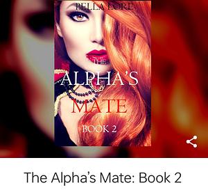 The Alphas Mate Book 2 by Bella Lore
