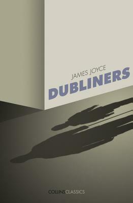 Dubliners (Collins Classics) by James Joyce