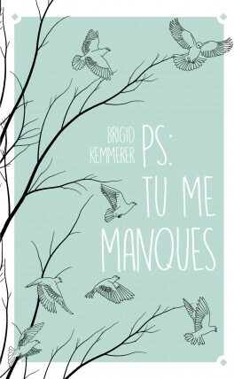 PS : Tu me manques by Brigid Kemmerer