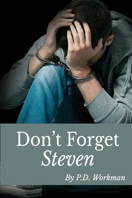 Don't Forget Steven by P. D. Workman