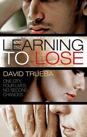 Learning to Lose by David Trueba