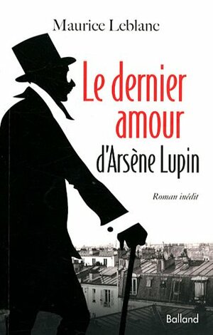 The Last Love of Arsene by Maurice Leblanc