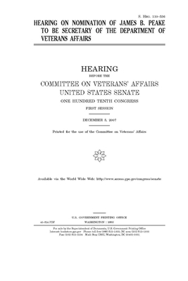 Hearing on nomination of James B. Peake to be Secretary of the Department of Veterans Affairs by United States Congress, United States Senate, Committee On Veterans (senate)