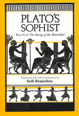 Plato's Sophist: Part II of the Being of the Beautiful by Plato