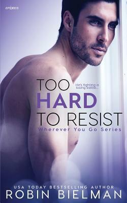 Too Hard to Resist by Robin Bielman