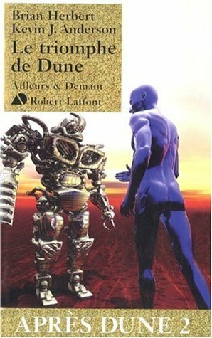 Le Triomphe de Dune by Patrick Dusoulier, Kevin J. Anderson, Brian Herbert