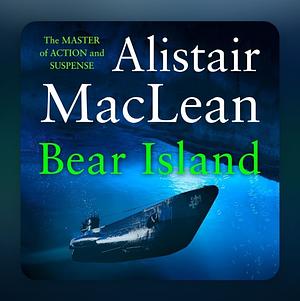 Bear Island by Alistair MacLean