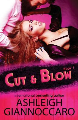 Cut & Blow Book 1 by Ashleigh Giannoccaro