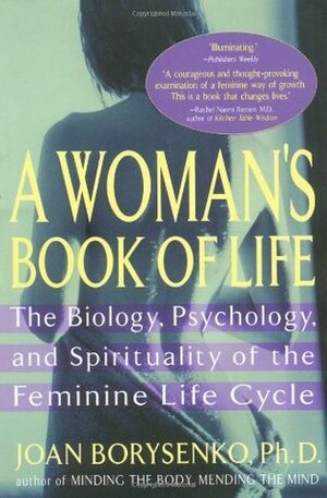 A Woman's Book of Life by Joan Borysenko