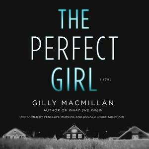 The Perfect Girl by Gilly Macmillan