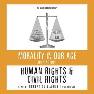 Human Rights & Civil Rights by John Arthur