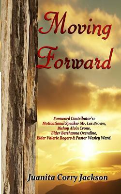 Moving Forward by Juanita C. Jackson