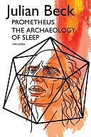 Prometheus &amp; The Archaeology of Sleep by Julian Beck