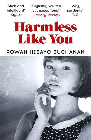 Harmless Like You by Rowan Hisayo Buchanan