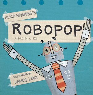 Robopop by Alice Hemming, Maverick Arts Publishing