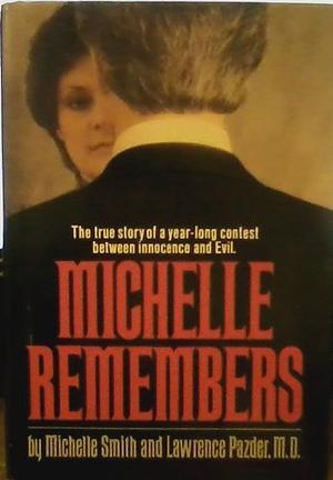 Michelle Remembers by Michelle Smith, Lawrence Pazder