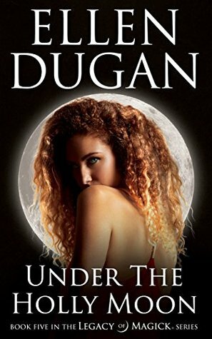 Under the Holly Moon by Ellen Dugan