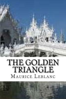 The Golden Triangle by Maurice Leblanc