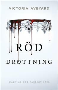 Röd drottning by Katarina Falk, Victoria Aveyard