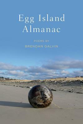 Egg Island Almanac by Brendan Galvin