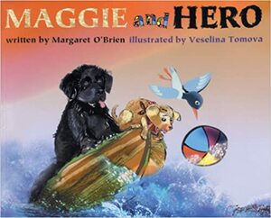 Maggie And Hero by Margaret O'Brien, Veselina Tomova