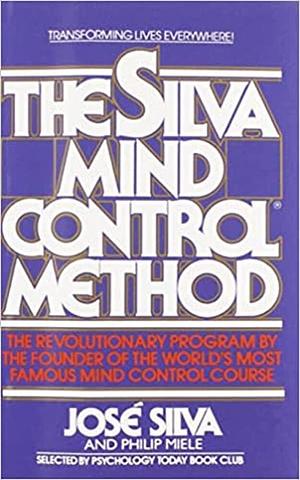 The Silva Mind Control Method Mass Market Paperback – January 15, 1991 by José Silva, José Silva