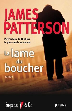 La lame du boucher by James Patterson