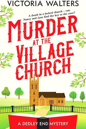 Murder at the Village Church by Victoria Walters