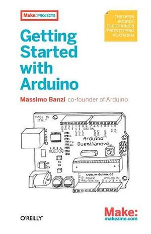 Getting Started with Arduino by Massimo Banzi