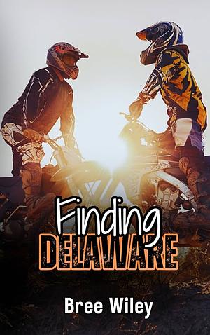 Finding Delaware by Bree Wiley