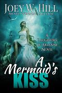 A Mermaid's Kiss by Joey W. Hill